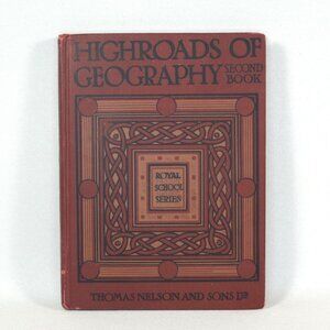Antique Book "Highroads of Geography: Book II Scouting at Home"  1925